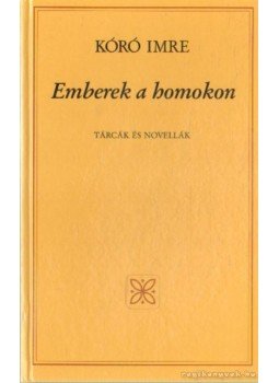 Kóró Imre - Emberek a homokon Kóró Imre - Emberek a homokon, Budapest 0 antikvár könyv