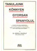 Dr. Király Rudolf - Tanuljunk könnyen gyorsan spanyolul