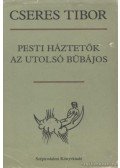 Cseres Tibor - Pesti háztetők / Az utolsó bűbájos