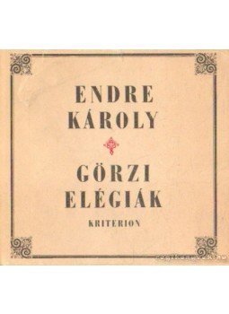 Endre Károly - Görzi elégiák Endre Károly - Görzi elégiák, Bukarest 1978 antikvár könyv