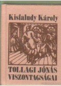 Kisfaludy Károly - Tollagi Jónás viszontagságai