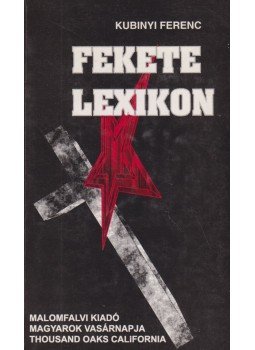 Kubinyi Ferenc - Fekete lexikon Kubinyi Ferenc - Fekete lexikon, Budapest 1994 antikvár könyv