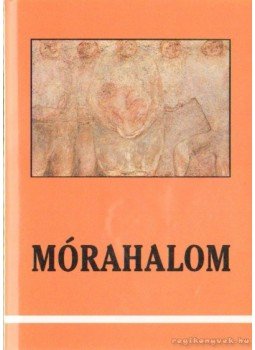 Juhász Antal - Mórahalom Juhász Antal - Mórahalom, Budapest 1992 antikvár könyv