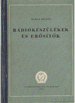 Dr. Bartha István - Rádiókészülékek és erősítők Dr. Bartha István - Rádiókészülékek és erősítők, Budapest 1956 antikvár könyv