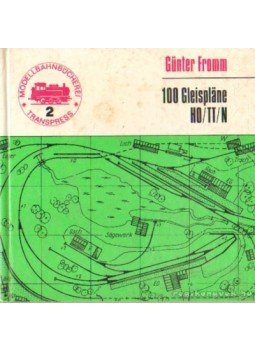 Fromm, Günter - 100 Gleispläne HO/TT/N Fromm, Günter - 100 Gleispläne HO/TT/N, Berlin 1972 antikvár könyv