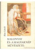 Kósa László - Malonyai és a magyar nép művészete (mini) (számozott)