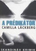 Camilla Lackberg - A Prédikátor