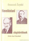 Szenczi Árpád - Neveléstani alapkérdések