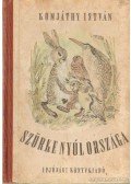 Komjáthy István - Szürke nyúl országa