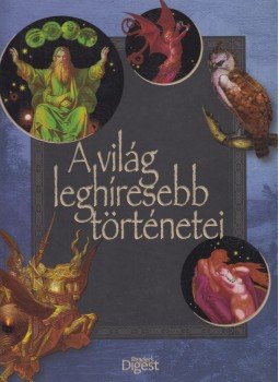 Ásmány Lilla, Reviczky Béla - A világ leghíresebb történetei Ásmány Lilla, Reviczky Béla - A világ leghíresebb történetei, Budapest 2010 antikvár könyv