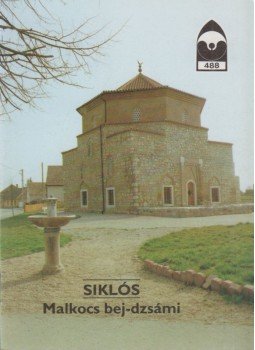 Dercsényi Balázs - Siklós - Malkocs bej-dzsámi Dercsényi Balázs - Siklós - Malkocs bej-dzsámi, Budapest 1994 antikvár könyv