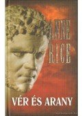 Anne Rice - Vér és arany - Vámpírkrónikák VIII.