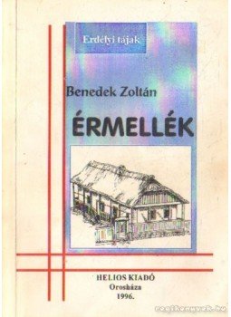 Benedek Zoltán - Érmellék Benedek Zoltán - Érmellék, Orosháza 1996 antikvár könyv