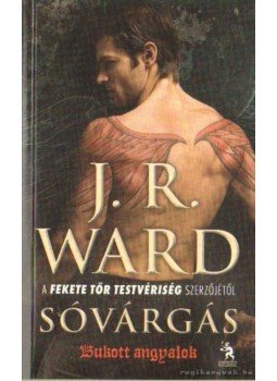 J. R. Ward - Sóvárgás J. R. Ward - Sóvárgás, Budapest 2010 antikvár könyv