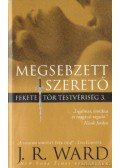 J. R. Ward - Megsebzett szerető