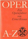 Krause, Ernst - Oper A-Z