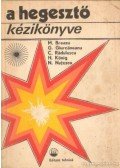 Breazu, Mircea,Giurcáneanu, Grigore,König, Helmuth,Nutescu, Nicolae,Rádulescu, Cornel - A hegesztő kézikönyve