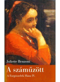 Juliette Benzoni - A száműzött Juliette Benzoni - A száműzött, Budapest 2003 antikvár könyv