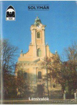 Dercsényi Balázs - Solymár - Látnivalók Dercsényi Balázs - Solymár - Látnivalók, Budapest 1999 antikvár könyv