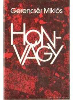 Gerencsér Miklós - Honvágy Gerencsér Miklós - Honvágy, Budapest 1983 antikvár könyv