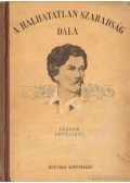 Lukács Sándor - A halhatatlan szabadság dala