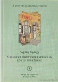 Pogány György - A magyar könyvkereskedelem rövid története