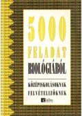 Mándics Dezső,Kropog Erzsébet,Dr. Molnár Katalin - 5000 feladat biológiából