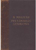 Dr. Szentmiklóssy Géza (szerk.) - A magyar feltámadás lexikona