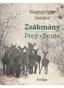 Nagygyörgy Sándor - Zsákmány Nagygyörgy Sándor - Zsákmány, Budapest 1994 antikvár könyv