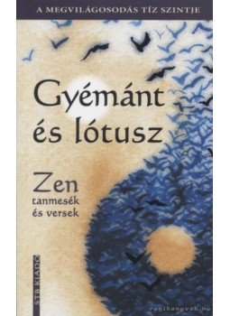 Szántai F. Andrea (szerk.) - Gyémánt és Lótusz Szántai F. Andrea (szerk.) - Gyémánt és Lótusz, Kistarcsa 2010 antikvár könyv