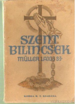 Müller Lajos - Szent bilincsek Müller Lajos - Szent bilincsek, Budapest 1934 antikvár könyv