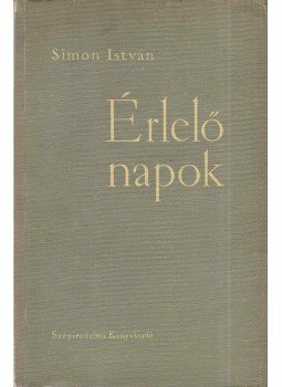 Simon István - Érlelő napok Simon István - Érlelő napok, 1953 antikvár könyv