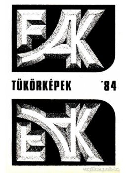 Több szerző - Tükörképek Több szerző - Tükörképek, Szolnok 1984 antikvár könyv