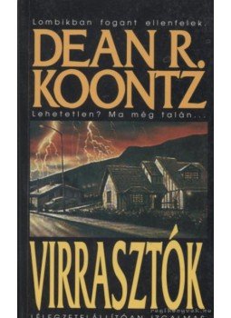 Dean R. Koontz - Virrasztók Dean R. Koontz - Virrasztók, Budapest 2005 antikvár könyv