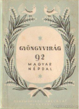Bárdos Lajos - Gyöngyvirág Bárdos Lajos - Gyöngyvirág, Budapest 1959 antikvár könyv