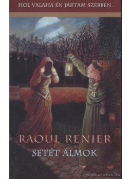 Raoul Renier - Setét álmok Raoul Renier - Setét álmok, Szentendre 2003 antikvár könyv