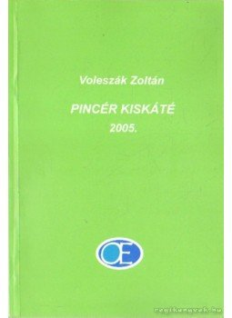 Voleszák Zoltán - Pincér kiskáté 2005. Voleszák Zoltán - Pincér kiskáté 2005., Sopron 2005 antikvár könyv