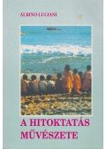 LUCIANI ALBINO - A hitoktatás művészete