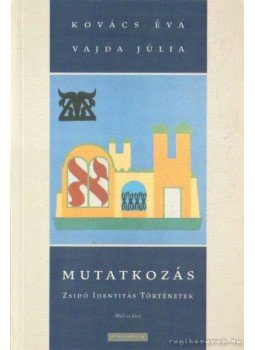 Kovács Éva, Vajda Júlia - Mutatkozás Kovács Éva, Vajda Júlia - Mutatkozás, Budapest 2002 antikvár könyv