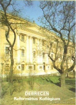 Rappai Zsuzsa - Debrecen - Református Kollégium Rappai Zsuzsa - Debrecen - Református Kollégium, 1982 antikvár könyv