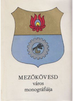Dr. Sárközi Zoltán (szerk.), Dr. Sándor István - Mezőkövesd város monográfiája Dr. Sárközi Zoltán (szerk.), Dr. Sándor István - Mezőkövesd város monográfiája, Mezőkövesd 1973 antikvár könyv