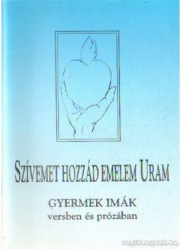 Antal György - Szívemet hozzád emelem uram Antal György - Szívemet hozzád emelem uram, 0 antikvár könyv