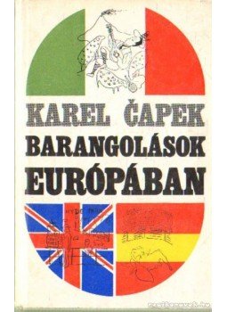 Karel Capek - Barangolások Európában I-II. kötet Karel Capek - Barangolások Európában I-II. kötet, Budapest 1972 antikvár könyv