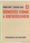 Herner Ernő,Schagrin Tamás - Új üzemeltetési formák a kereskedelemben
