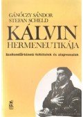 Gánóczy Sándor,Stefan Scheld - Kálvin hermeneutikája