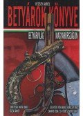 Vécsey Aurél - Betyárok könyve - Betyárvilág Magyarországon