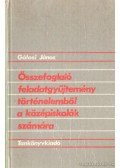 Gálosi János - Összefoglaló feladatgyűjtemény történelemből a középiskolák számára
