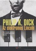 Philip K. Dick - Az elektromos Lincoln