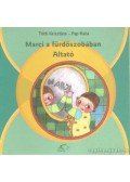 Tóth Krisztina,Pap Kata - Marci a fürdőszobában - Altató