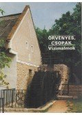 Köböl Vera - Örvényes, Csopak - Vízimalmok